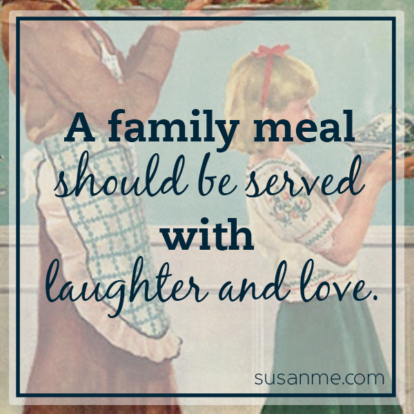 served with laughter and love