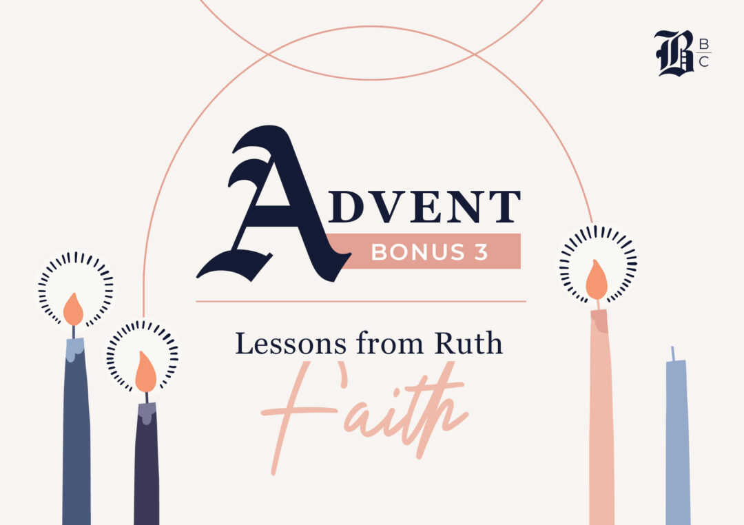The Book of Ruth Advent Series Week 3 Faith