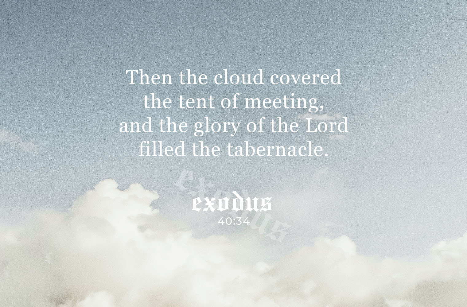 What Does Exodus 40 Mean