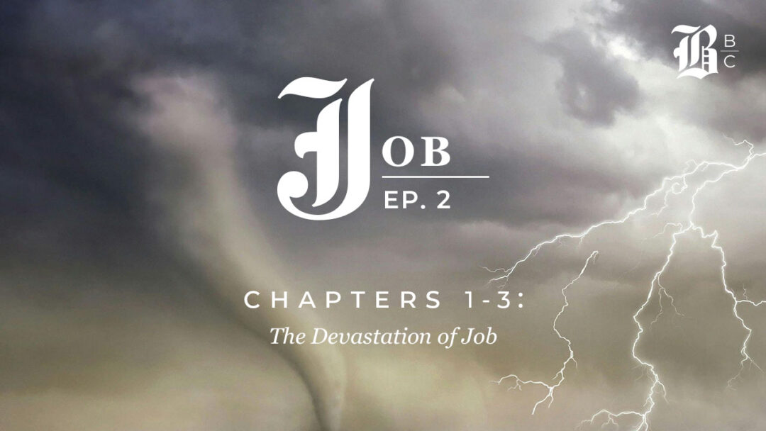 Stormy sky with a tornado and lightning, featuring the text "Job Ep. 2 Chapters 1-3: The Devastation of Job."