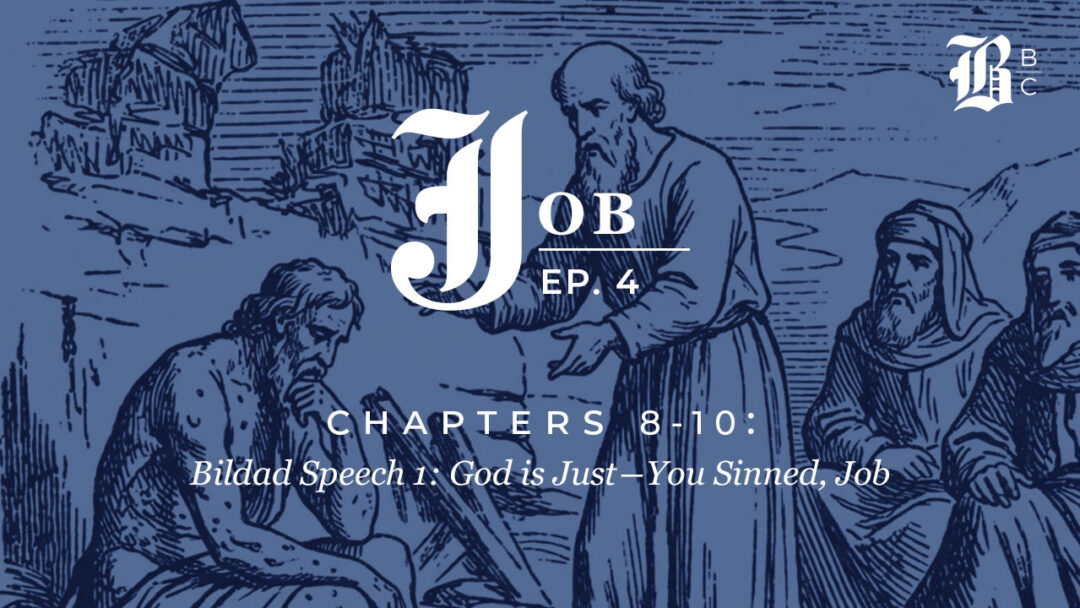 Bible Book Club podcast cover for Job Chapters 8–10, Episode 4: Bildad Speech 1 – God is Just, You Sinned, Job